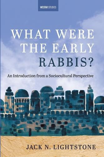 Cover image for What Were the Early Rabbis?