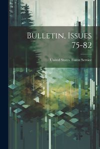 Cover image for Bulletin, Issues 75-82