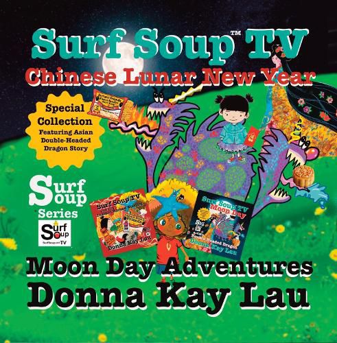 Surf Soup TV Chinese Lunar New Year and Moon Day Adventures