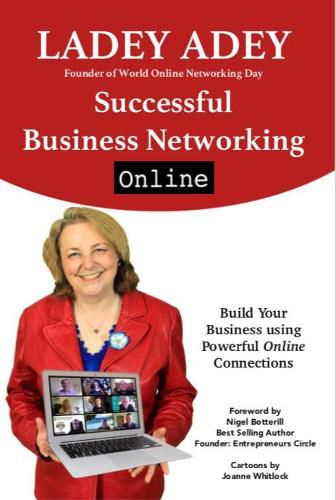 Successful Business Networking Online: Increase Your Marketing, Leadership & Entrepreneurship through online connections