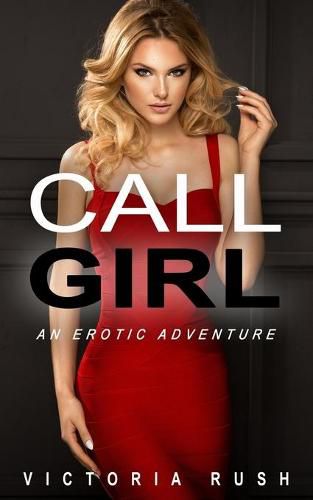 Cover image for Call Girl: An Erotic Adventure