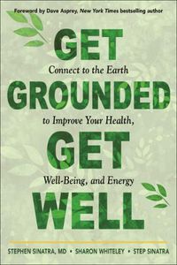 Cover image for Get Grounded, Get Well