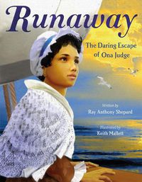 Cover image for Runaway: The Daring Escape of Ona Judge