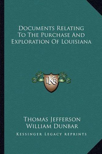 Cover image for Documents Relating to the Purchase and Exploration of Louisiana