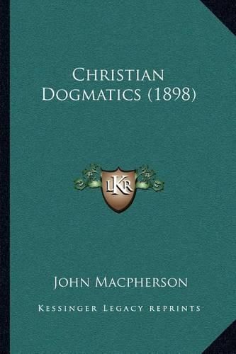 Christian Dogmatics (1898)