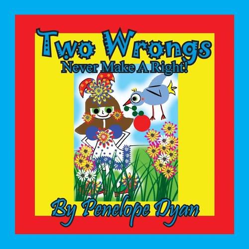 Cover image for Two Wrongs Never Make A Right!
