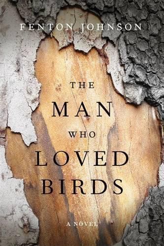 Cover image for The Man Who Loved Birds: A Novel