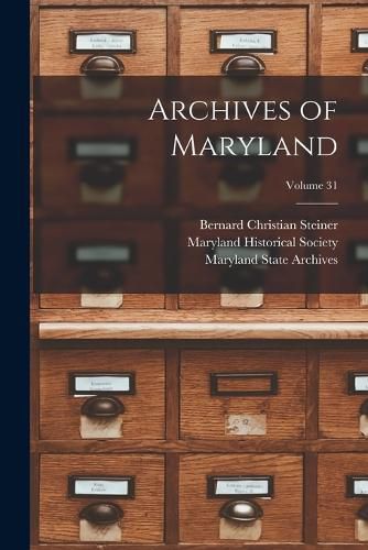 Cover image for Archives of Maryland; Volume 31