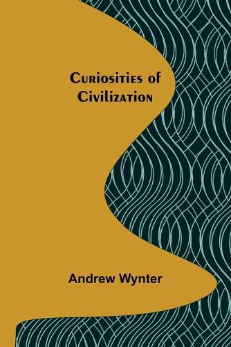 Cover image for Curiosities of Civilization