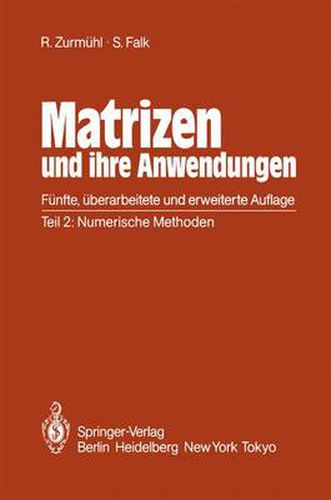 Cover image for Matrizen Und Ihre Anwendungen Fur Angewandte Mathematiker, Physiker Und Ingenieure: Teil 2: Numerische Methoden