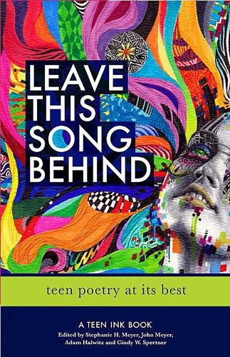 Cover image for Leave This Song Behind: Teen Poetry at its Best