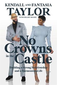 Cover image for No Crowns in the Castle: Building a Strong Relationship and a Harmonious Life