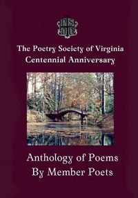 Cover image for The Centennial Anthology of The Poetry Society of Virginia