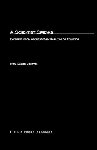 Cover image for A Scientist Speaks: Excerpts from Addresses by Karl Taylor Compton