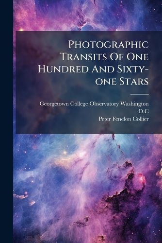 Cover image for Photographic Transits of One Hundred and Sixty-One Stars