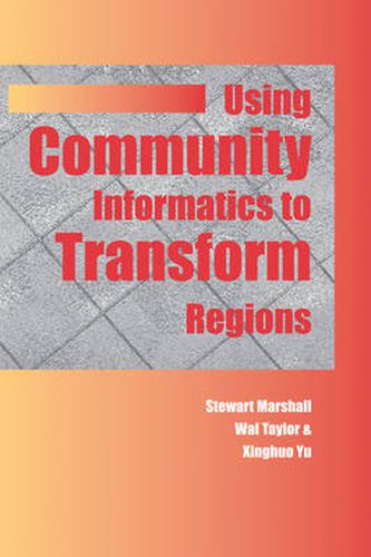 Cover image for Using Community Informatics to Transform Regions