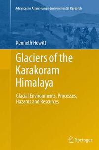 Cover image for Glaciers of the Karakoram Himalaya: Glacial Environments, Processes, Hazards and Resources