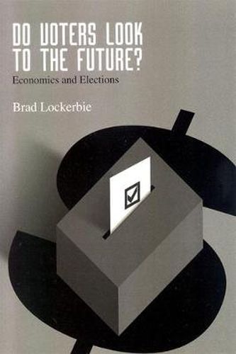 Cover image for Do Voters Look to the Future?: Economics and Elections