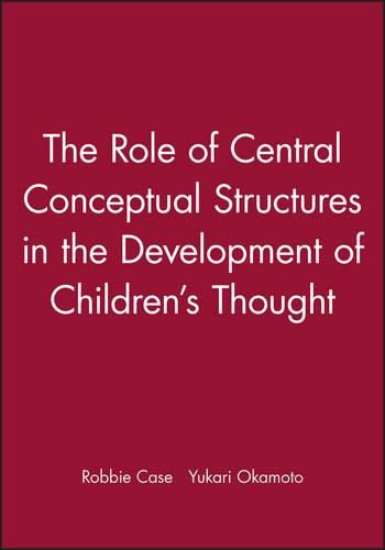 Cover image for The Role of Central Conceptual Structures in the Development of Children's Thought