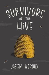 Cover image for Survivors of the Hive