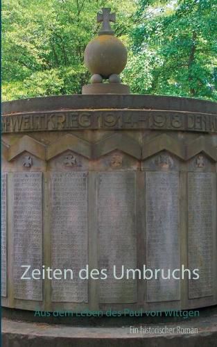 Cover image for Zeiten des Umbruchs: Aus dem Leben des Paul von Wittgen