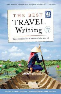 Cover image for The Best Travel Writing, Volume 11: True Stories from Around the World