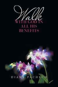 Cover image for Walk with God in All His Benefits