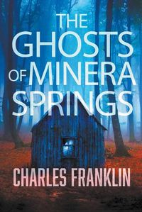 Cover image for The Ghosts of Minera Springs