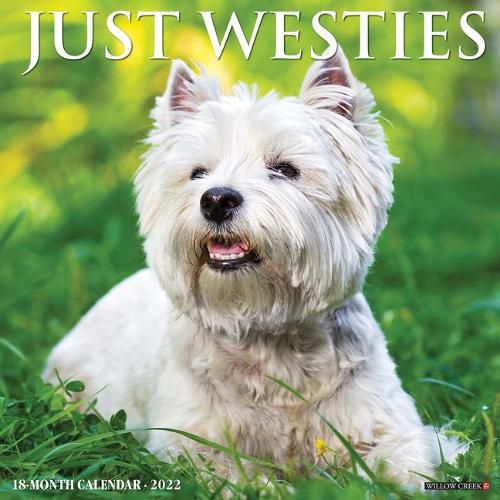 Cover image for Just Westies 2022 Wall Calendar (Dog Breed)