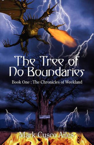 Cover image for The Tree Of No Boundaries: Book One :The Chronicles of Weekland