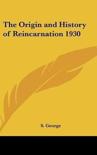Cover image for The Origin and History of Reincarnation 1930