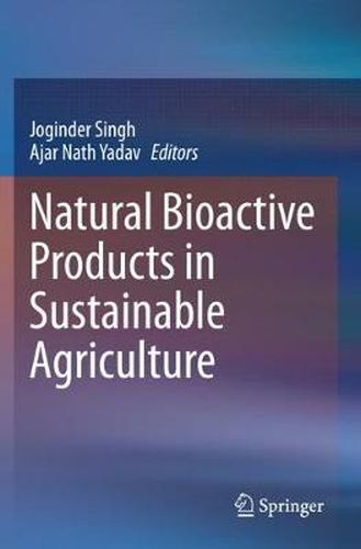 Cover image for Natural Bioactive Products in Sustainable Agriculture