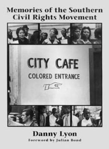 Cover image for Danny Lyon: Memories of the Southern Civil Rights Movement