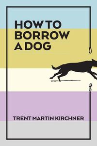 Cover image for How to Borrow a Dog