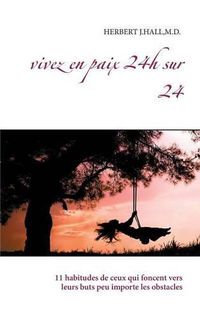 Cover image for Vivez en paix 24h sur 24