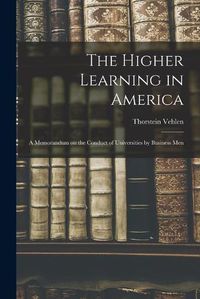 Cover image for The Higher Learning in America