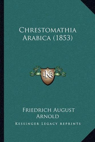 Cover image for Chrestomathia Arabica (1853)