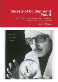 Cover image for Secrets of Dr. Sigmund Fraud