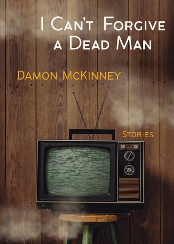 Cover image for I Can't Forgive a Dead Man