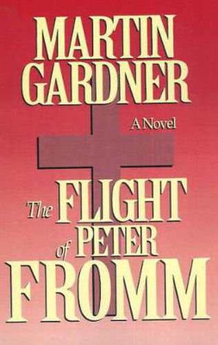 Flight of Peter Fromm: A Novel