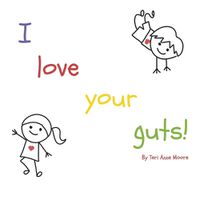 Cover image for I Love Your Guts