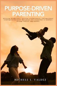 Cover image for Purpose-Driven Parenting