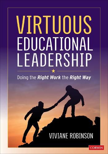 Cover image for Virtuous Educational Leadership: Doing the Right Work the Right Way