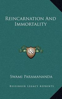 Cover image for Reincarnation and Immortality