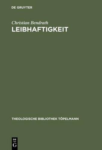 Leibhaftigkeit: Jakob Boehmes Inkarnationsmorphologie