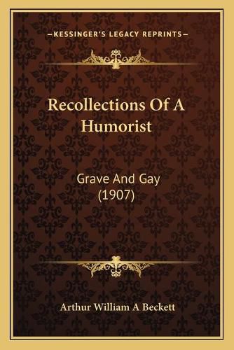 Recollections of a Humorist: Grave and Gay (1907)