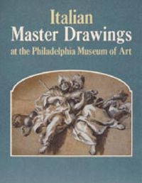 Cover image for Italian Master Drawings at the Philadelphia Museum of Art