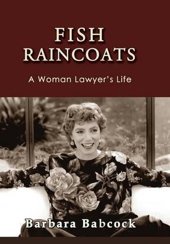 Cover image for Fish Raincoats: A Woman Lawyer's Life