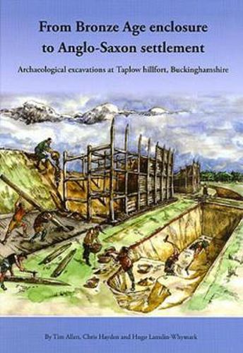 Cover image for From Bronze Age Enclosure to Saxon Settlement