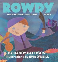 Cover image for Rowdy: The Pirate Who Could Not Sleep